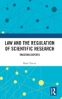 Law and the Regulation of Scientific Research : Trusting Experts - Book