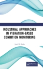 Industrial Approaches in Vibration-Based Condition Monitoring - Book