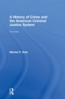 A History of Crime and the American Criminal Justice System - Book
