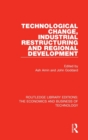 Technological Change, Industrial Restructuring and Regional Development - Book