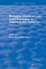 Revival: Biological Effects of Low Level Exposures to Chemical and Radiation (1992) - Book