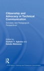 Citizenship and Advocacy in Technical Communication : Scholarly and Pedagogical Perspectives - Book