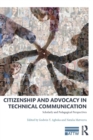 Citizenship and Advocacy in Technical Communication : Scholarly and Pedagogical Perspectives - Book