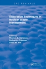 Separation Techniques in Nuclear Waste Management (1995) - Book