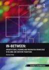 In-Between: Architectural Drawing and Imaginative Knowledge in Islamic and Western Traditions - Book