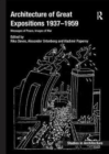Architecture of Great Expositions 1937-1959 : Messages of Peace, Images of War - Book