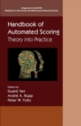 Handbook of Automated Scoring : Theory into Practice - Book