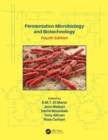 Fermentation Microbiology and Biotechnology, Fourth Edition - Book