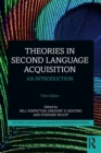 Theories in Second Language Acquisition : An Introduction - Book