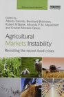 Agricultural Markets Instability : Revisiting the Recent Food Crises - Book