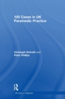 100 Cases in UK Paramedic Practice - Book