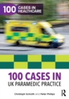 100 Cases in UK Paramedic Practice - Book