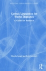 Corpus Linguistics for World Englishes : A Guide for Research - Book