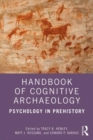 Handbook of Cognitive Archaeology : Psychology in Prehistory - Book