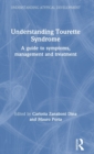Understanding Tourette Syndrome : A guide to symptoms, management and treatment - Book
