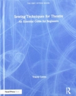 Sewing Techniques for Theatre : An Essential Guide for Beginners - Book