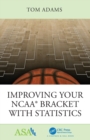 Improving Your NCAA® Bracket with Statistics - Book