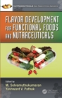 Flavor Development for Functional Foods and Nutraceuticals - Book