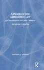 Agricultural and Agribusiness Law : An Introduction for Non-Lawyers - Book