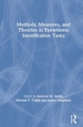Methods, Measures, and Theories in Eyewitness Identification Tasks - Book