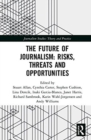 The Future of Journalism: Risks, Threats and Opportunities - Book