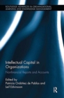 Intellectual Capital in Organizations : Non-Financial Reports and Accounts - Book