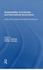 Sustainability, Civil Society and International Governance : Local, North American and Global Contributions - Book