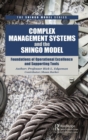 Complex Management Systems and the Shingo Model : Foundations of Operational Excellence and Supporting Tools - Book
