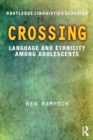 Crossing : Language and Ethnicity among Adolescents - Book