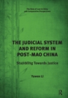 The Judicial System and Reform in Post-Mao China : Stumbling Towards Justice - Book