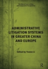 Administrative Litigation Systems in Greater China and Europe - Book