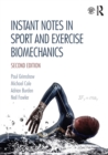 Instant Notes in Sport and Exercise Biomechanics - Book