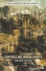 Controlling Urban Events : Law, Ethics and the Material - Book
