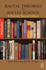Racial Theories in Social Science : A Systemic Racism Critique - Book