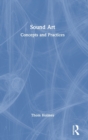 Sound Art : Concepts and Practices - Book