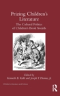 Prizing Children's Literature : The Cultural Politics of Children’s Book Awards - Book