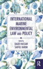 International Marine Environmental Law and Policy - Book