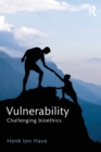 Vulnerability : Challenging Bioethics - Book