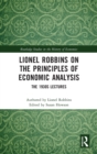 Lionel Robbins on the Principles of Economic Analysis : The 1930s Lectures - Book