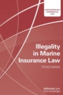 Illegality in Marine Insurance Law - Book
