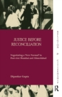 Justice before Reconciliation : Negotiating a ‘New Normal’ in Post-riot Mumbai and Ahmedabad - Book