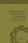 Bonded Labour and Debt in the Indian Ocean World - Book