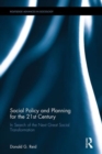 Social Policy and Planning for the 21st Century : In Search of the Next Great Social Transformation - Book