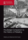 The Routledge Companion to the History of Retailing - Book