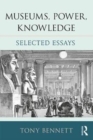 Museums, Power, Knowledge : Selected Essays - Book