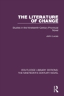 The Literature of Change : Studies in the Nineteenth Century Provincial Novel - Book
