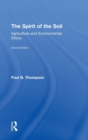 The Spirit of the Soil : Agriculture and Environmental Ethics - Book