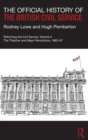 The Official History of the British Civil Service : Reforming the Civil Service, Volume II: The Thatcher and Major Revolutions, 1982-97 - Book