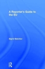 A Reporter's Guide to the EU - Book