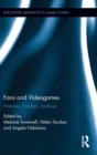 Fans and Videogames : Histories, Fandom, Archives - Book